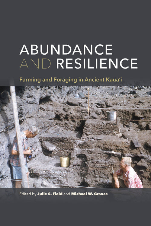 Abundance and Resilience: Farming and Foraging in Ancient Kauaʻi