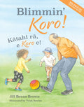 Blimmin Koro! Kātahi Rā, E Koro E!
