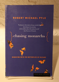 Chasing Monarchs: Migrating with the Butterflies of Passage