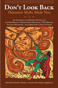 Don’t Look Back: Hawaiian Myths Made New