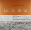 Engraved at Lahainaluna: A History of Printmaking by Hawaiians at the Lahainaluna Seminary, 1834-1844