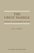 Great Mahele: Hawaii's Land Division of 1848, The