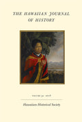 Hawaiian Journal of History, The - Volume 52, 2018