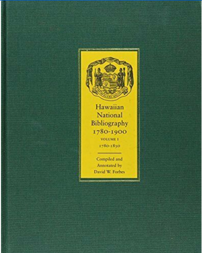 Hawaiian National Bibliography, 1780-1900: Volume 1, 1780-1830