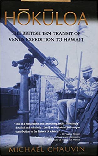 Hōkūloa: The British 1874 Transit of Venus Expedition to Hawai'i