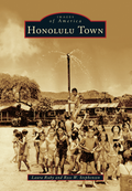 Images of America: Honolulu Town