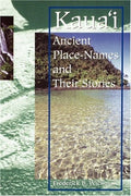 Kauaʻi: Ancient Place-Names and Their Stories