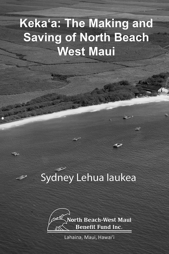Kekaʻa: The Making and Saving of North Beach West Maui