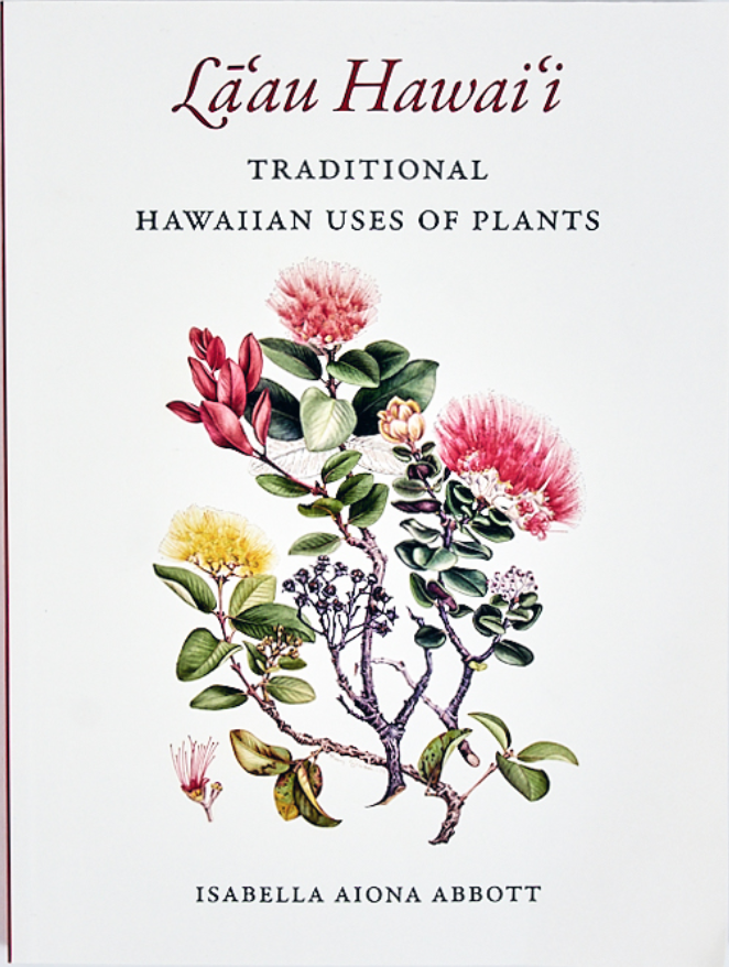 Lāʻau Hawaiʻi: Traditional Hawaiian Uses of Plants