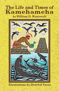 Life and Times of Kamehameha, The