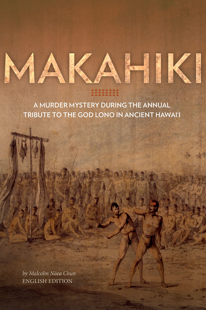 Makahiki: A Murder Mystery During the Annual Tribute to the God Lono in Ancient Hawaiʻi