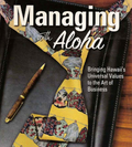 Managing with Aloha: Bringing Hawaii's Universal Values to the Art of Business