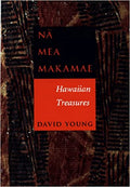Nā Mea Makamae: Hawaiian Treasures