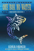 One Boy, No Water (Niuhi Shark Saga #1)