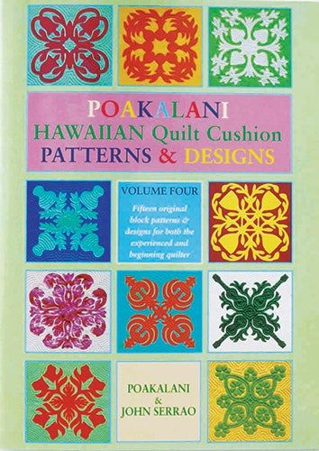 Poakalani Hawaiian Quilt Cushion Patterns & Designs: Volume 4