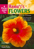 Pocket Guide to Hawaiʻi’s Flowers, A