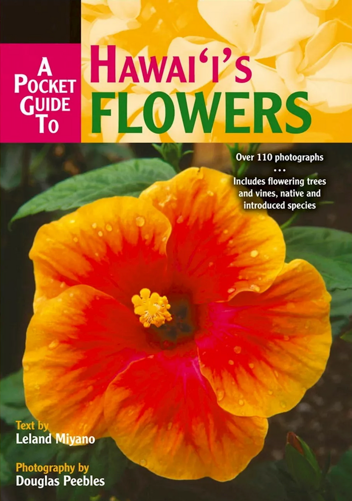 Pocket Guide to Hawaiʻi’s Flowers, A