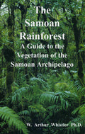 Samoan Rainforest: A Guide to the Vegetation of the Samoan Archipelago, The
