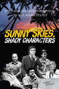 Sunny Skies, Shady Characters: Cops, Killers, and Corruption in the Aloha State