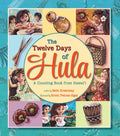 Twelve Days of Hula: A Counting Book from Hawaiʻi, The