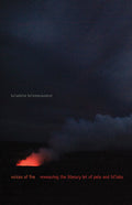 Voices of Fire: Reweaving the Literary Lei of Pele and Hiʻiaka