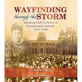 Wayfinding Through the Storm: Speaking Truth to Power at Kamehameha Schools 1993-1999